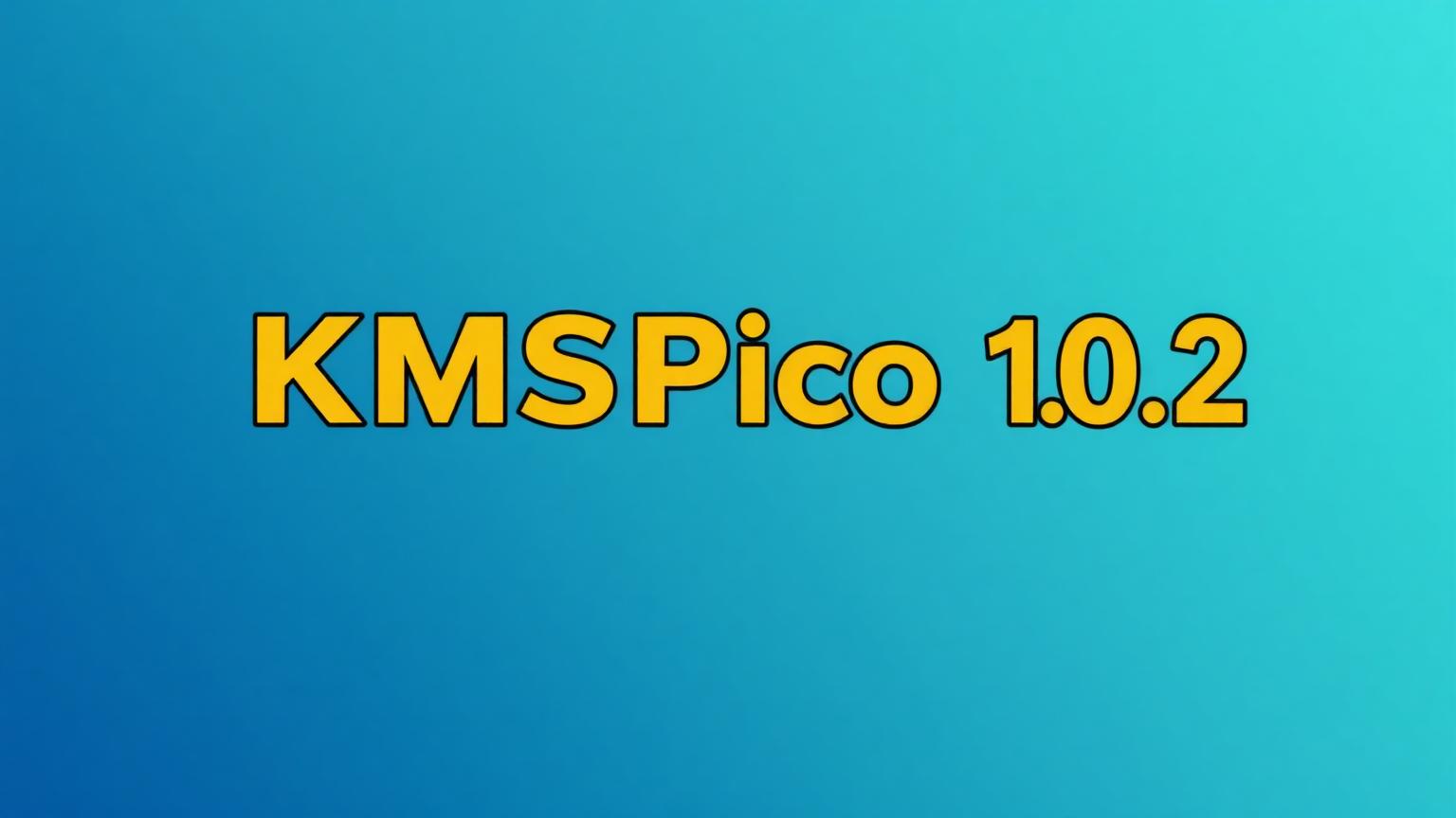 KMSPico 10.2.0 — KMSAuto guide 2026